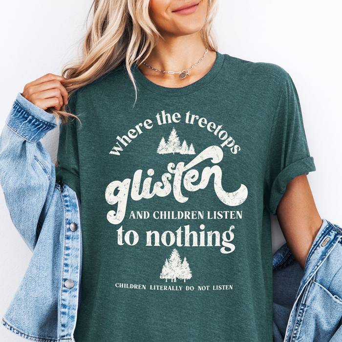 Where The Treetops Glisten Funny Christmas Graphic Tee