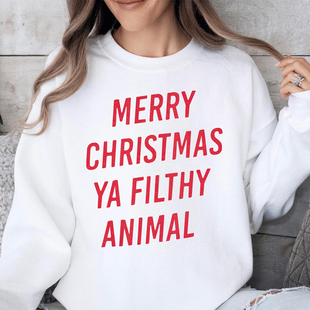 Ya Filthy Animal Funny Christmas Movie Graphic Sweatshirt