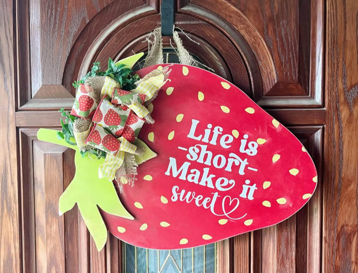 Strawberry door hanger porch sign life is short make it sweet custom orders welcome 