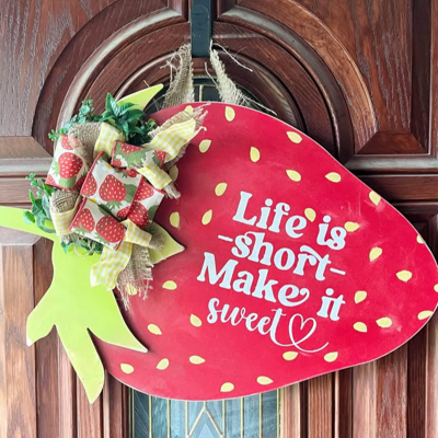 Strawberry door hanger porch sign life is short make it sweet custom orders welcome 