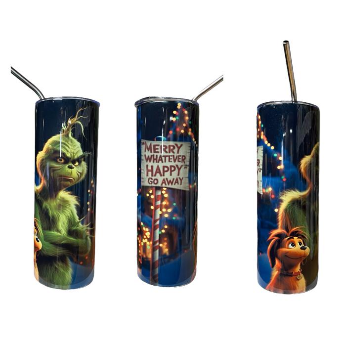 Grinch Tumbler Merry Whatever and Happy Go Away 