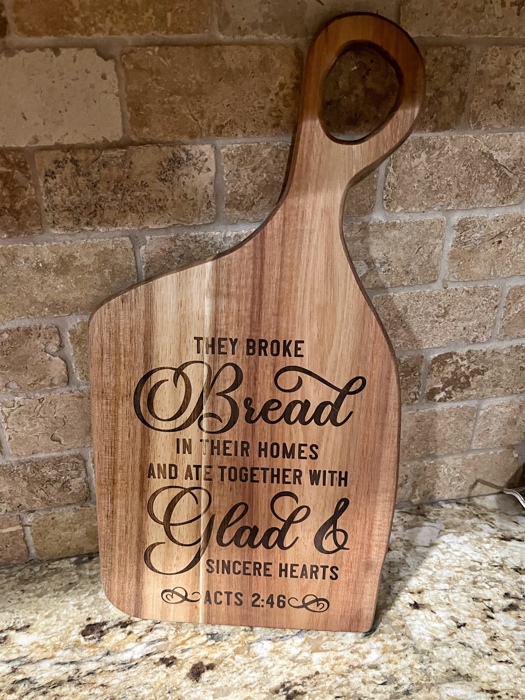 Acts 2:46 they broke bread charcuterie board / wooden cutting board with handle 