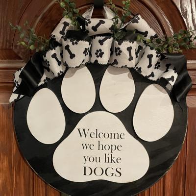 Welcome we hope you like dogs 21” wooden door hanger sign 