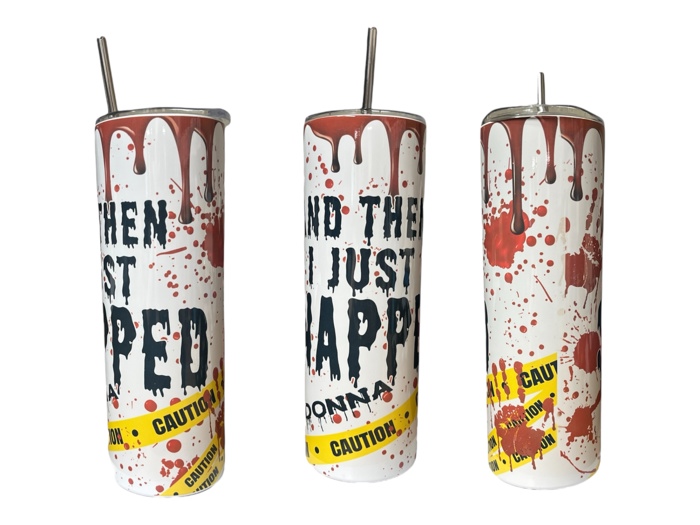 True crime lover tumbler and then I just snapped / can be personalized 