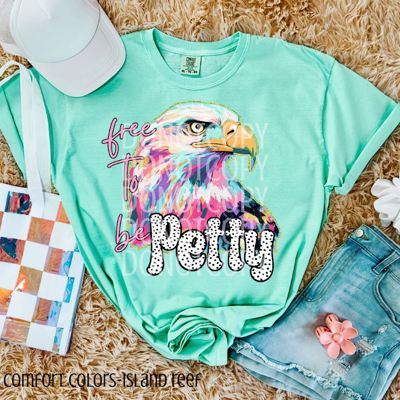 Free to be Petty Tshirt