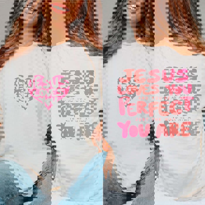 Jesus Loves You Just The Way You Are Comfort Color Tee With Front & Back Designs