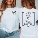 2X White All's Fair In Love And Poetry TS Comfort Color Tee With Front And Back Design