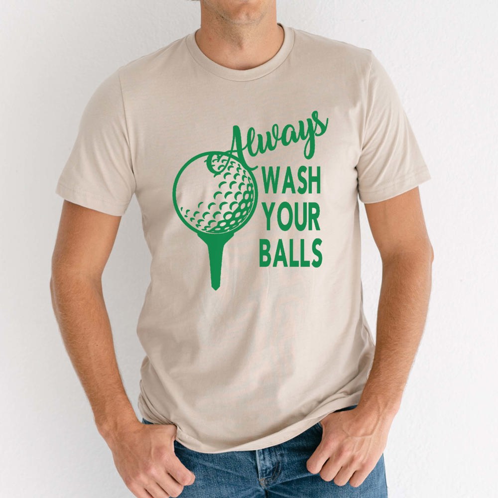 Always Wash Your Balls Golf Graphic Tee