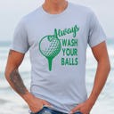 Medium Baby Blue Always Wash Your Balls Golf Graphic Tee