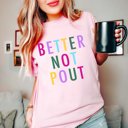  Better Not Pout Comfort Colors Graphic Tee