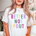 Medium White Better Not Pout Comfort Colors Graphic Tee