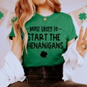 2X Kelly Most Likely To Start The Shenanigans Tee