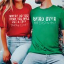  Couple Bend Over Quote Bella Graphic Tee