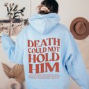 2X Light Blue Death Could Not Hold Him Hoodie