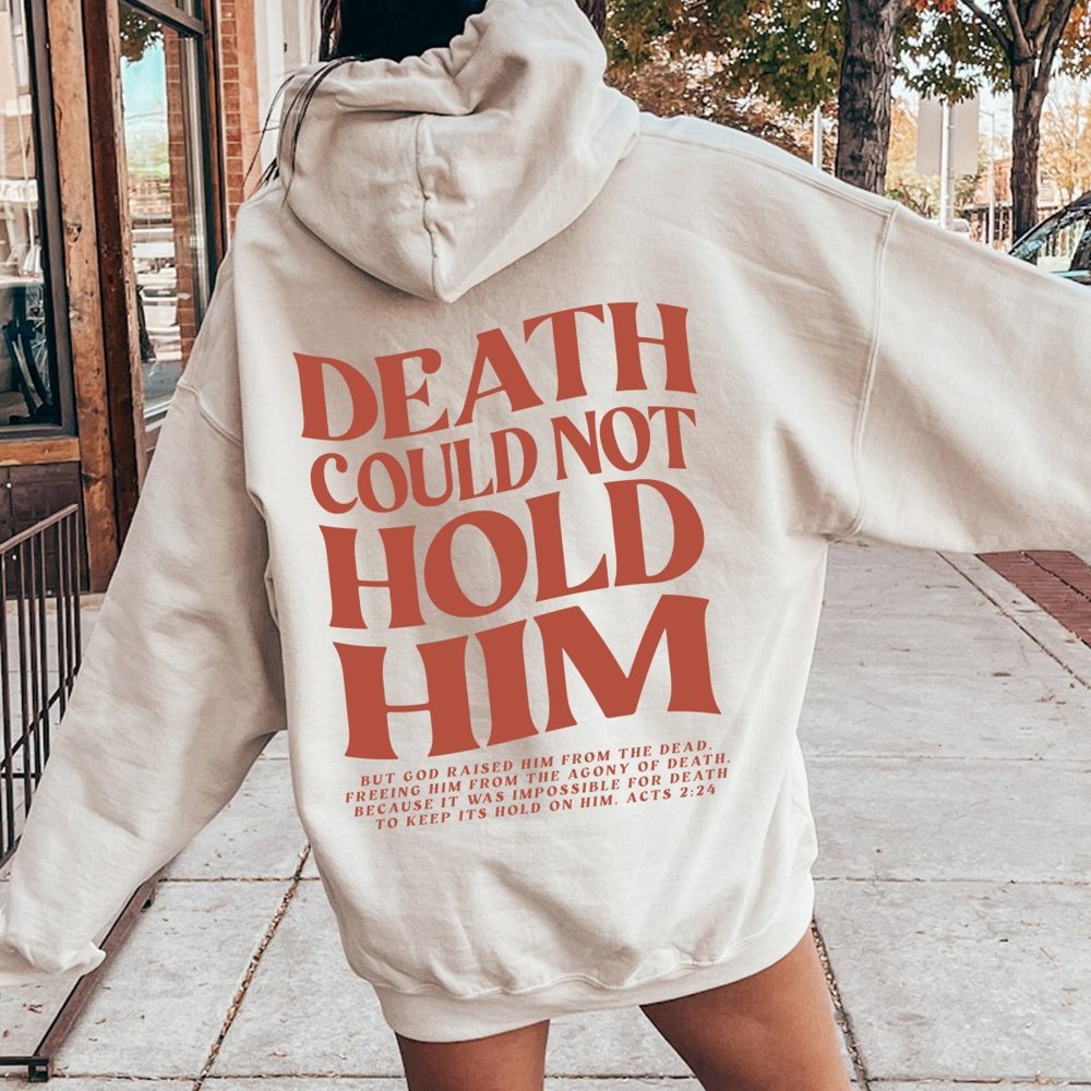 Death Could Not Hold Him Hoodie