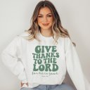 Large White Give Thanks to the Lord Crew Sweatshirt