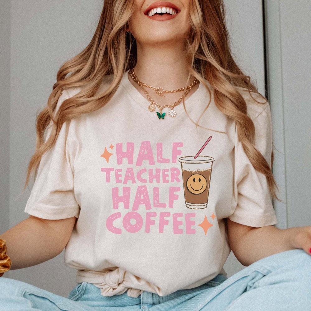 Half teacher Half Coffee Bella Graphic Tee