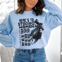 Large Light Blue Here's To Strong Women Sweatshirt