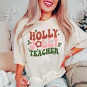  Holly Jolly Teacher Cheer Comfort Colors Tee