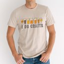 Medium Tan I Do Crafts Graphic Tee