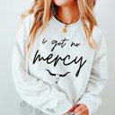 2X Ash I Got No Mercy Sweatshirt