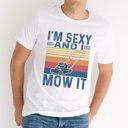 Large White I'm Sexy and I Mow It Graphic Tee