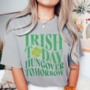 2X Grey Irish Today Hungover Tomorrow Comfort Color Tee