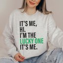 2X Ash It's Me I'm The Lucky One Sweatshirt