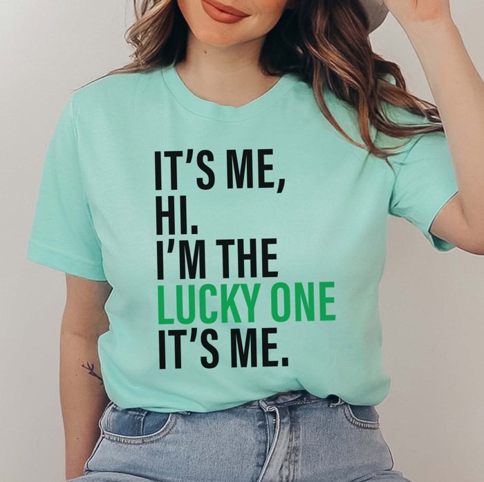 It's Me I'm The Lucky One Tee