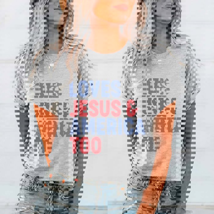 Loves Jesus & America Too Tee