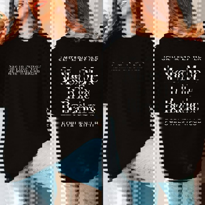 Meet Me In The Bleachers Graphic Sweatshirt With Front & Back Design