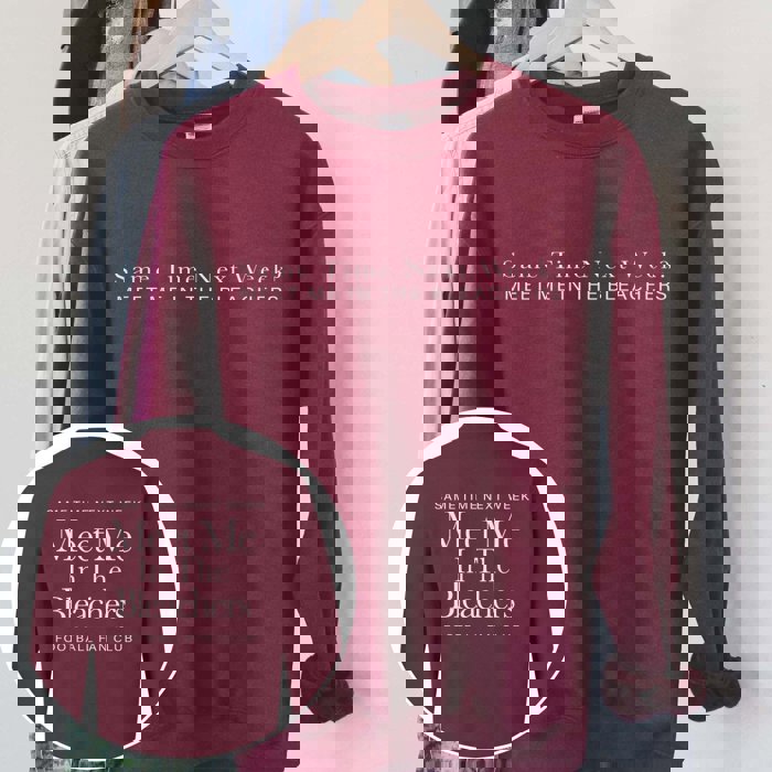 Meet Me In The Bleachers Graphic Sweatshirt With Front & Back Design