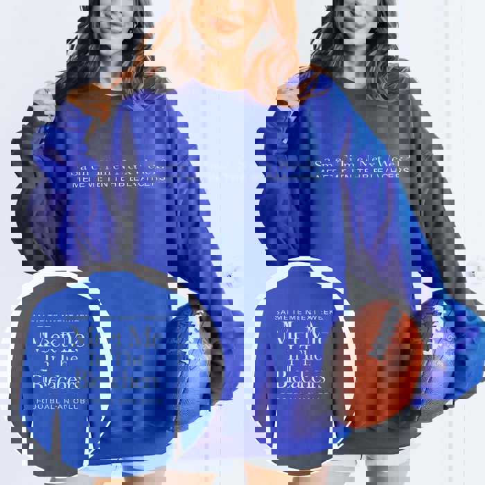 Meet Me In The Bleachers Graphic Sweatshirt With Front & Back Design