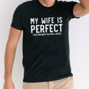  My Wife is Perfect Graphic Tee