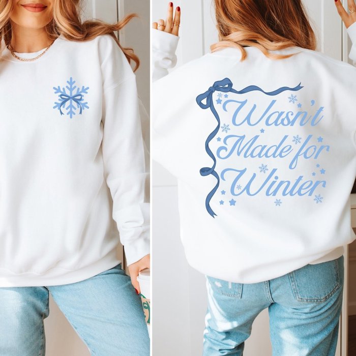 Not Made For Winter Front And Back Graphic Sweatshirt