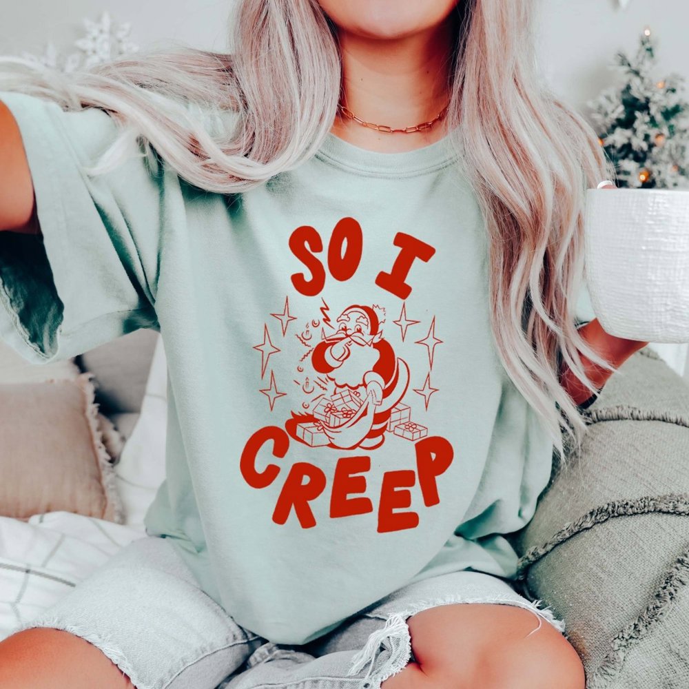 So I creep - Santa Comfort Colors Tee