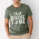 Large Heather Military Talk Birdie To Me Graphic Tee