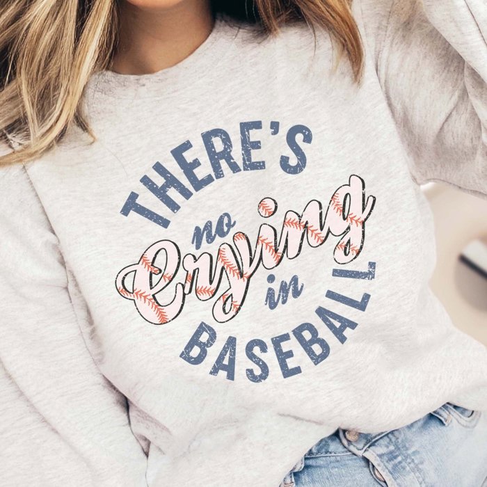 There's No Crying In Baseball Stitching Sweatshirt