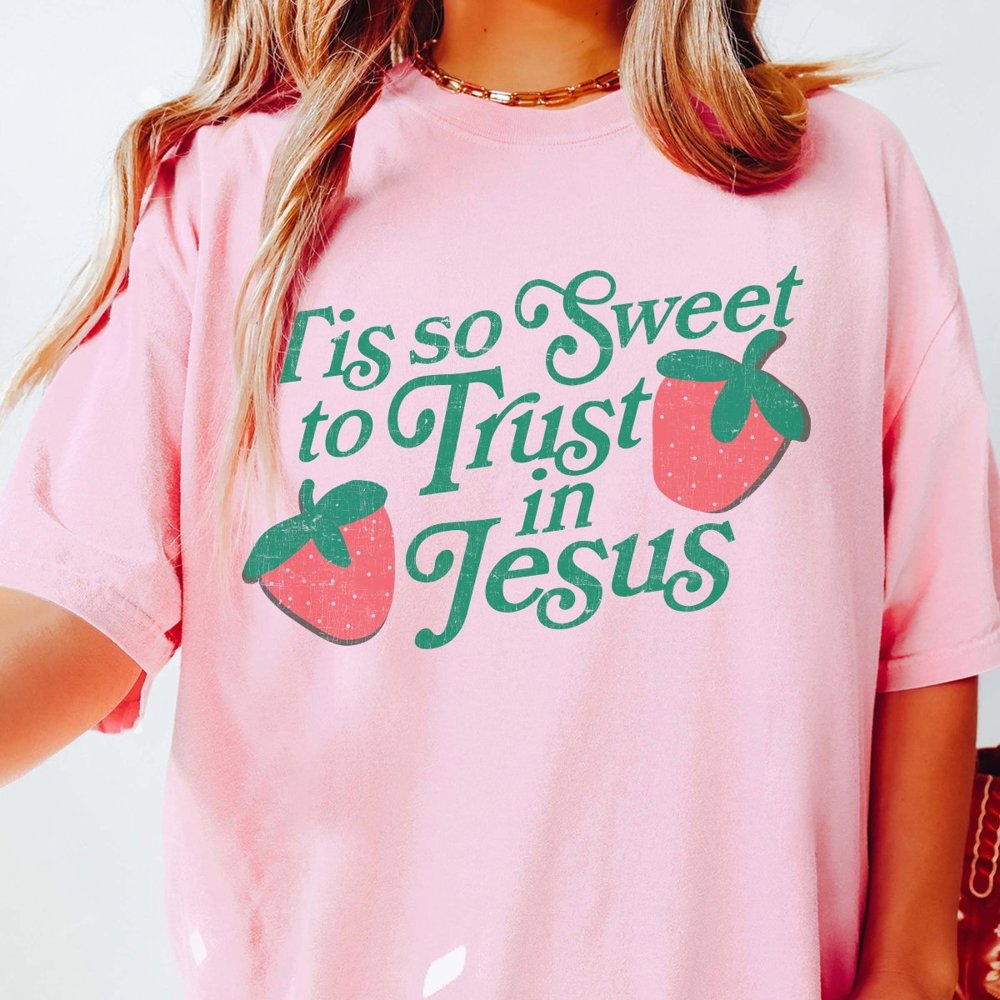 Tis So Sweet To Trust In Jesus Comfort Color Tee