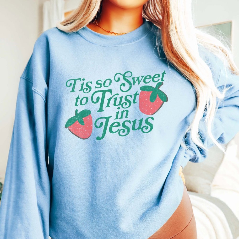 Tis So Sweet To Trust In Jesus Sweatshirt