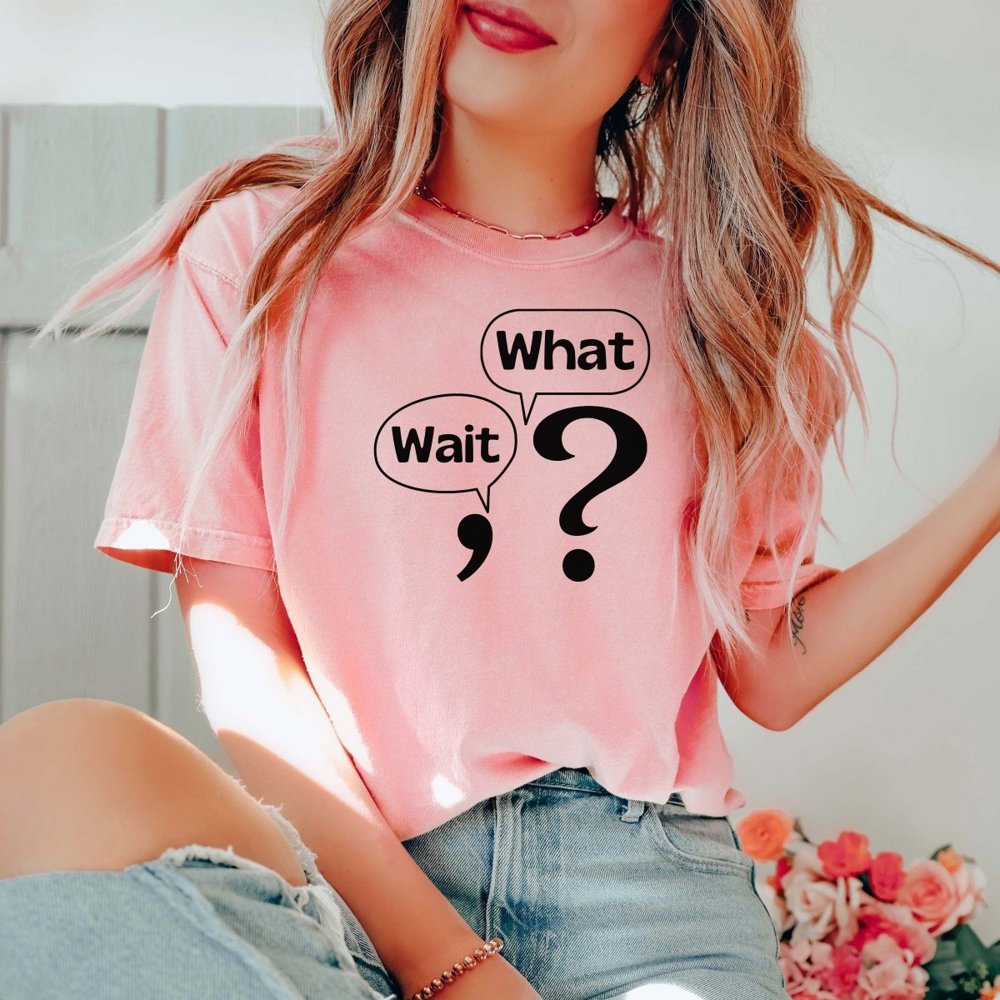 Wait What Bella Graphic Tee