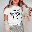 2X White Wait What Bella Graphic Tee