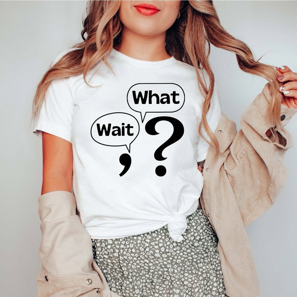 Wait What Bella Graphic Tee