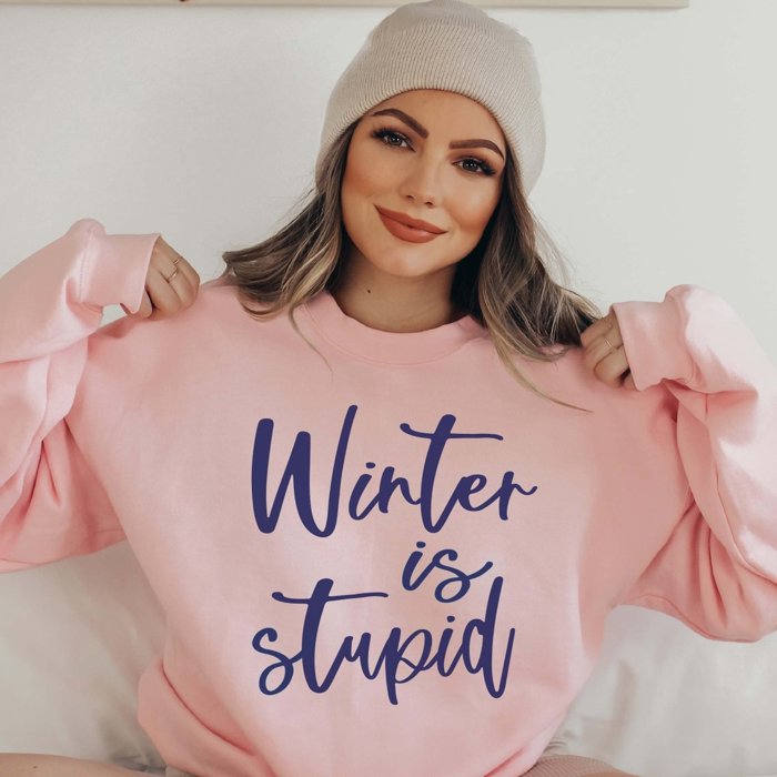 Winter Is Stupid Crew Sweatshirt