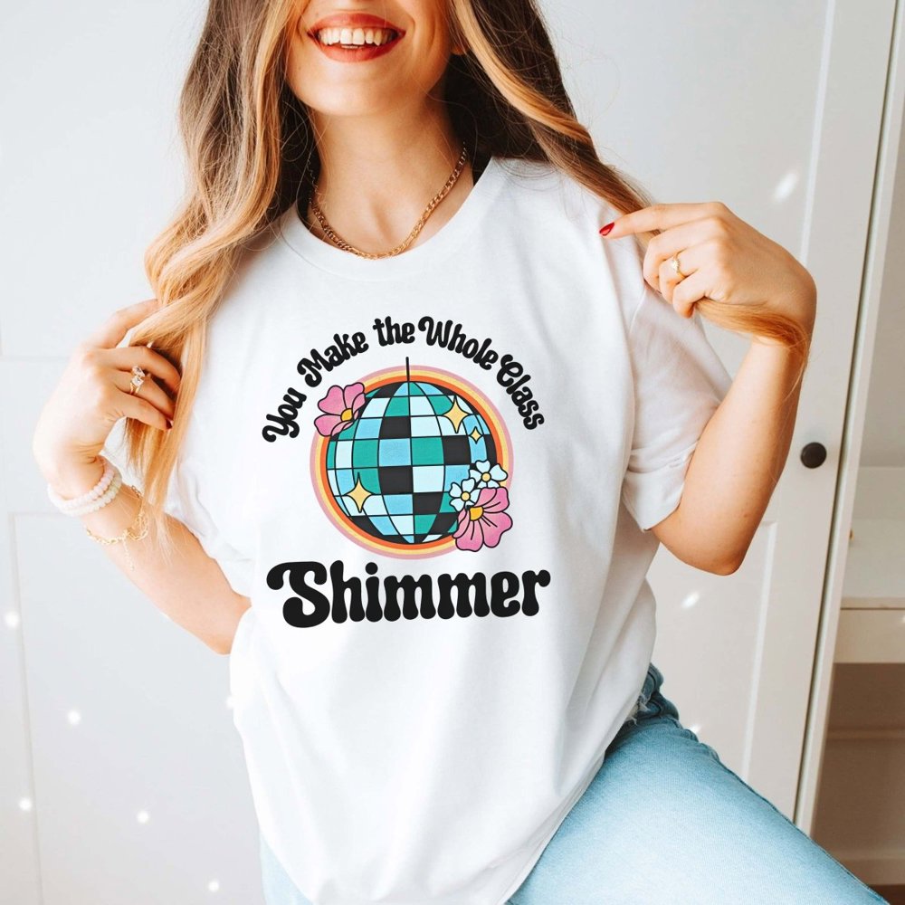 You Make the Whole Class Shimmer Bella Graphic Tee