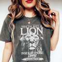  You've Got A Lion Inside Comfort Color Tee