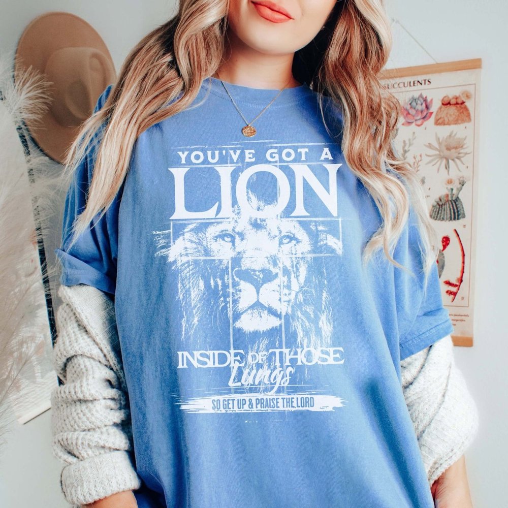 You've Got A Lion Inside Comfort Color Tee