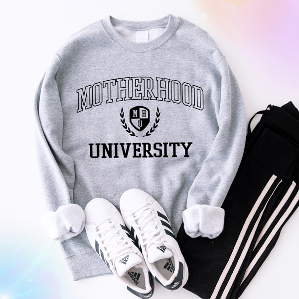 Motherhood University Sweatshirt