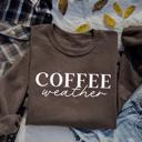  Coffee Weather Sweatshirt