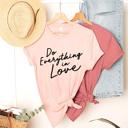  Do everything in love tee